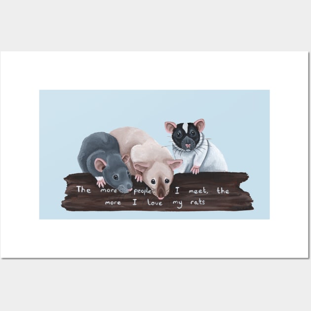 The more people I meet, the more I love my rats! Wall Art by WolfySilver